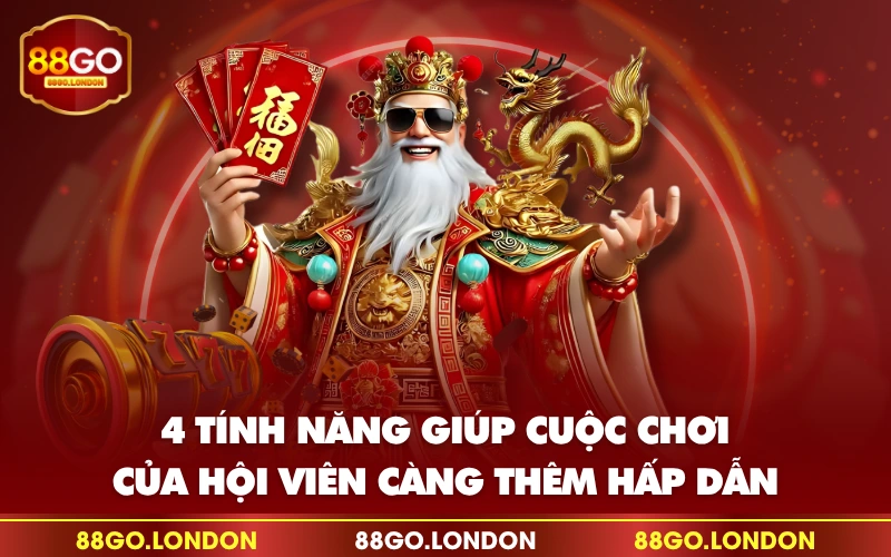 4 tính năng giúp cuộc chơi của hội viên càng thêm hấp dẫn 4 tính năng giúp cuộc chơi của hội viên càng thêm hấp dẫn