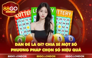 Dàn Đề Là Gì? Chia Sẻ Một Số Phương Pháp Chọn Số Hiệu Quả