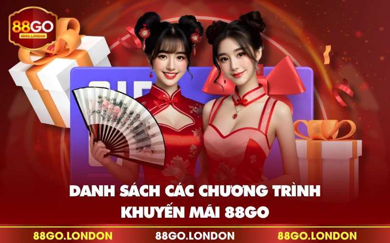 Danh sách các chương trình khuyến mãi 88GO Danh sách các chương trình khuyến mãi 88GO