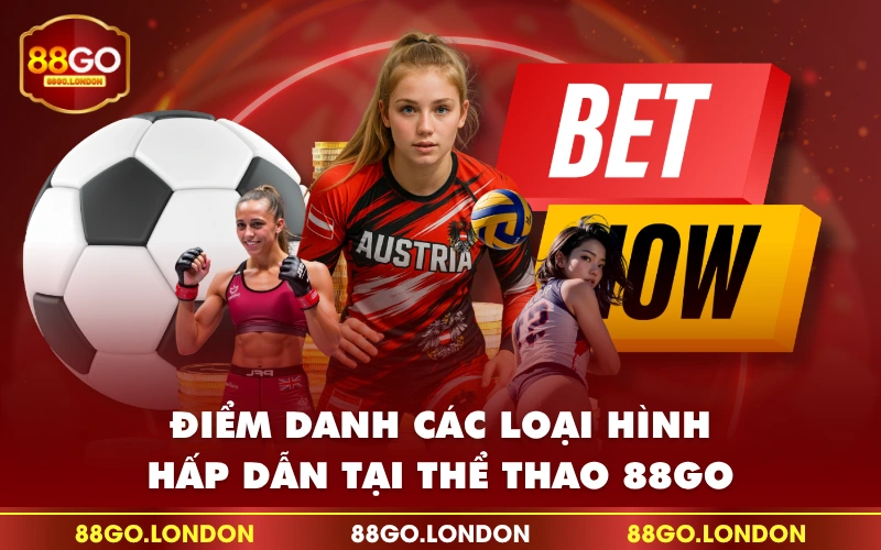Điểm danh các loại hình hấp dẫn tại thể thao 88GO Điểm danh các loại hình hấp dẫn tại thể thao 88GO
