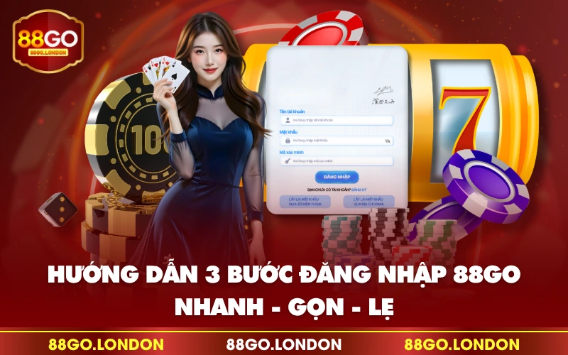 Hướng dẫn 3 bước đăng nhập 88GO nhanh - gọn - lẹ Hướng dẫn 3 bước đăng nhập 88GO nhanh - gọn - lẹ