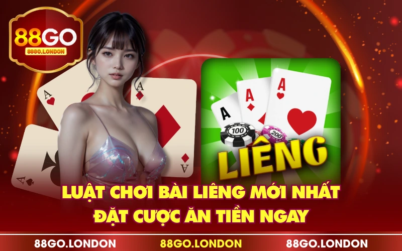 Luật Chơi Bài Liêng Mới Nhất - Đặt Cược Ăn Tiền Ngay