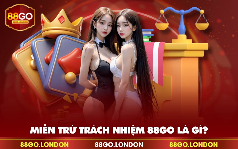 Miễn trừ trách nhiệm 88GO là gì? Miễn trừ trách nhiệm 88GO là gì?