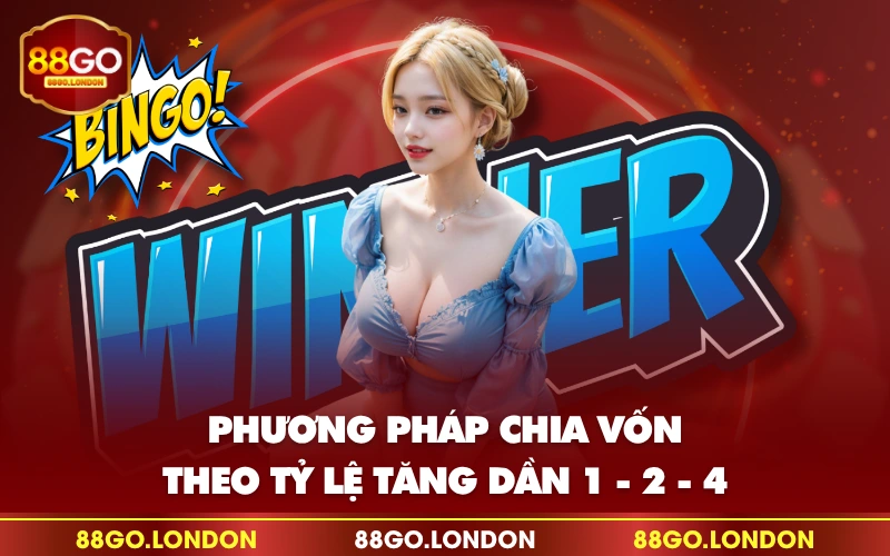 Phương pháp chia vốn theo tỷ lệ tăng dần 1 - 2 - 4 Phương pháp chia vốn theo tỷ lệ tăng dần 1 - 2 - 4