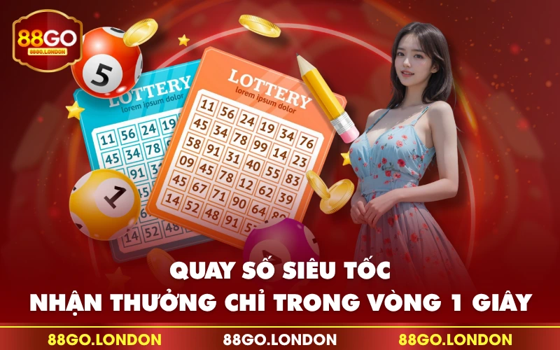 Quay số siêu tốc, nhận thưởng chỉ trong vòng 1 giây Quay số siêu tốc, nhận thưởng chỉ trong vòng 1 giây