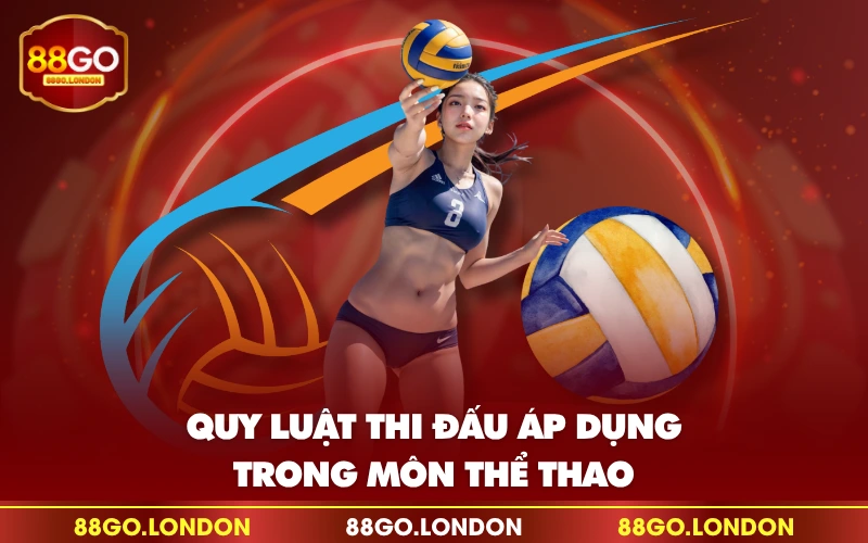 Quy luật thi đấu áp dụng trong môn thể thao Quy luật thi đấu áp dụng trong môn thể thao