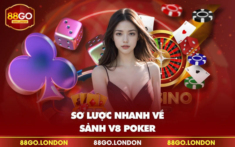 Sơ lược nhanh về sảnh V8 Poker Sơ lược nhanh về sảnh V8 Poker