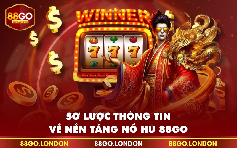 Sơ lược thông tin về nền tảng nổ hũ 88GO Sơ lược thông tin về nền tảng nổ hũ 88GO