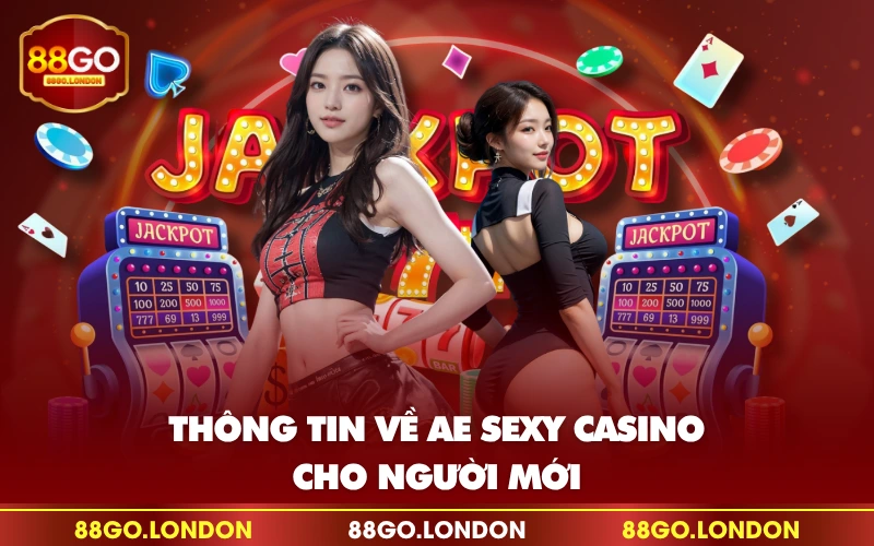 Thông tin về AE Sexy casino cho người mới Thông tin về AE Sexy casino cho người mới