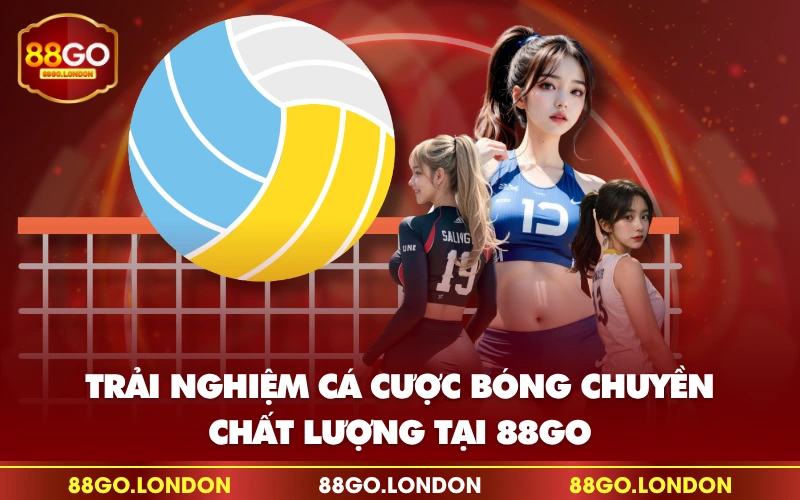 Trải nghiệm cá cược bóng chuyền chất lượng tại 88GO Trải nghiệm cá cược bóng chuyền chất lượng tại 88GO