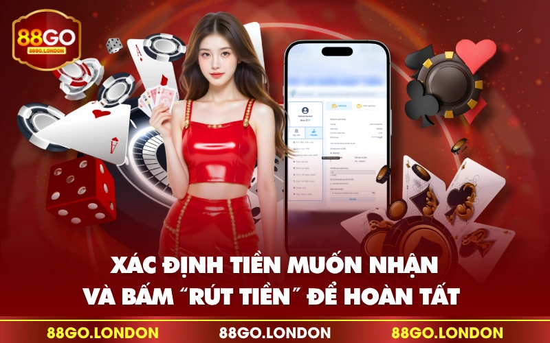 Xác định tiền muốn nhận và bấm “Rút tiền” để hoàn tất Xác định tiền muốn nhận và bấm “Rút tiền” để hoàn tất